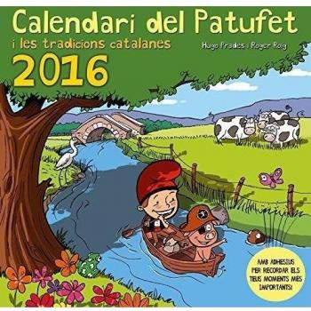 Calendari del patufet: I les tradicions catalanes 2016 (Tapa blanda).