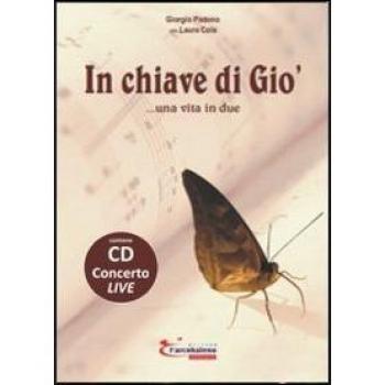 In chiave di Giò... una vita in due. Con CD Audio
