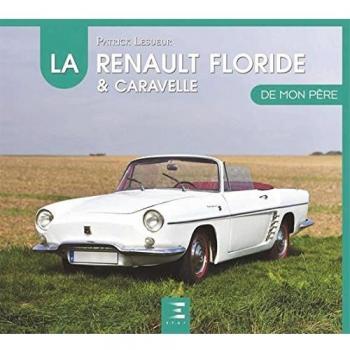 La Renault Floride & Caravelle de mon père