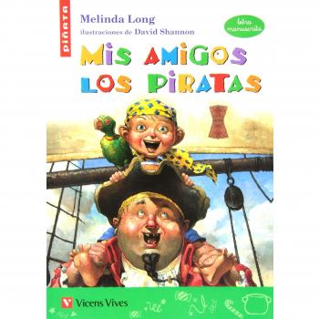 Melinda Long Mis Amigos Los Piratas, Educación Primaria. Auxiliar (Letra Manuscrita) (Colección Piñata)