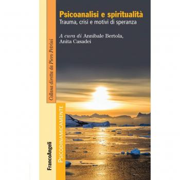 Psicoanalisi e spiritualità. Trauma, crisi e motivi di speranza