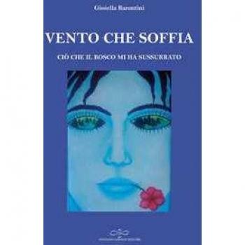 Vento che soffia. Ciò che il bosco mi ha sussurrato