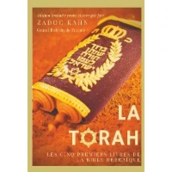 La Torah précédée d'une introduction et de conseils de lecture de Zadoc Kahn): Les cinq premiers livres de la Bible hébraïque (texte intégral)
