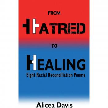 From Hatred to Healing: Eight Racial Reconciliation Poems