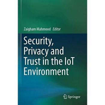 Security, Privacy and Trust in the IoT Environment