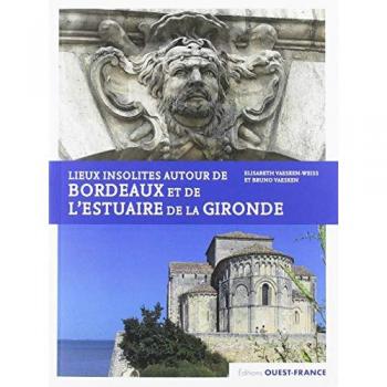 Lieux insolites autour de Bordeaux et de l'estuaire de la Gironde
