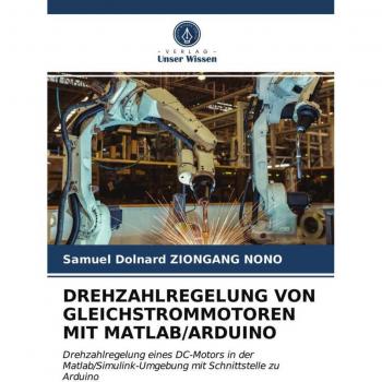 Ziongang Nono: Drehzahlregelung Gleichstrommotoren mit MATLAB/Arduino