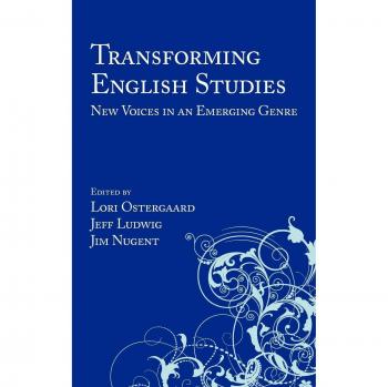Transforming English Studies: New Voices in an Emerging Genre