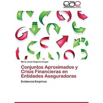 Conjuntos Aproximados y Crisis Financieras en Entidades Aseguradoras: Evidencia Empírica