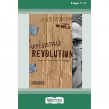 Irresistible Revolution: Standard Large Print 16 Pt Edition von Shane Claiborne