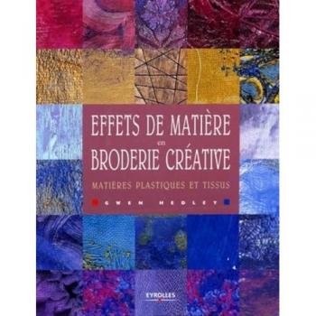 Broderie créative avec effets de matière : plastiques et tissus