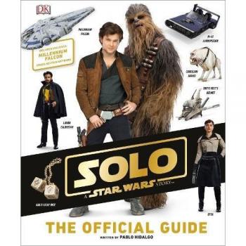 Solo A Star Wars Story The Official Guide