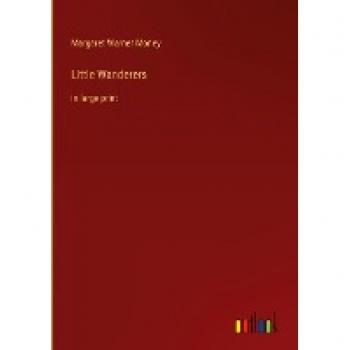 Little Wanderers: in large print