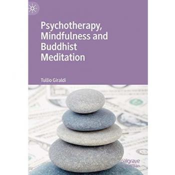 Psychotherapy, Mindfulness and Buddhist Meditation