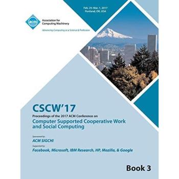 CSCW 17 Computer Supported Cooperative Work and Social Computing Vol 3