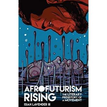 Afrofuturism Rising: The Literary Prehistory of a Movement