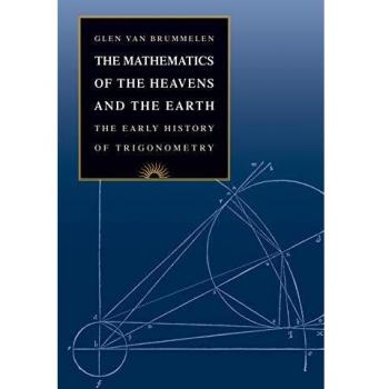 The Mathematics of the Heavens and the Earth: The Early History of Trigonometry