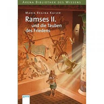 Kaiser, Maria Regina Ramses Ii. Und Die Tauben Des Friedens: Lebendige Geschichte