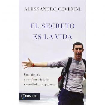 El secreto de la vida : una historia de enfermedad, fe y arrolladora esperanza