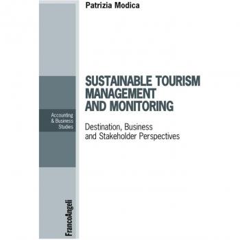 Sustainable tourism management and monitoring. Destination, business and stakeholder perspectives