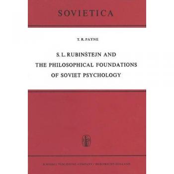 Payne, T. R. S. L.: S. L. Rubin¿tejn and the Philosophical Foundations of Soviet Psychology