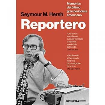 Hersh, Seymour M. Reportero: Memorias Del Último Gran Periodista Americano (Peninsula)