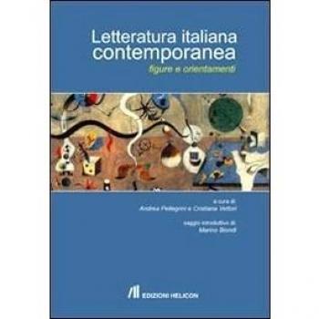 Letteratura italiana contemporanea. Figure e orientamenti