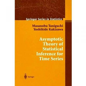Asymptotic Theory of Statistical Inference for Time Series (Springer Series in Statistics)