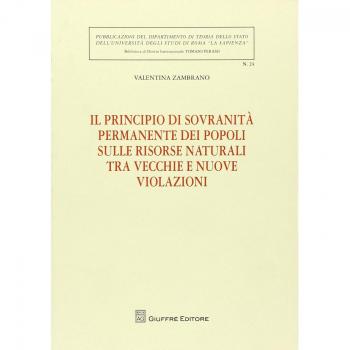 Il principio di sovranità permanente dei popoli sulle risorse naturali tra vecchie e nuove violazioni