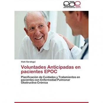 Voluntades Anticipadas en pacientes EPOC: Planificación de Cuidados y Tratamientos en pacientes con Enfermedad Pulmonar Obstructiva Crónica