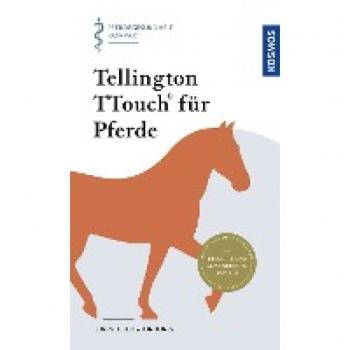 Tellington TTouch für Pferde: Pferdegesundheit kompakt