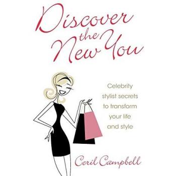 Discover the New You: celebrity stylist secrets to transform your life and style