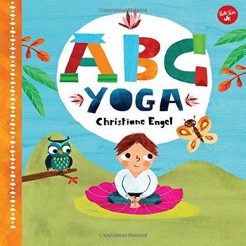 ABC for Me ABC Yoga by Christiane Engel