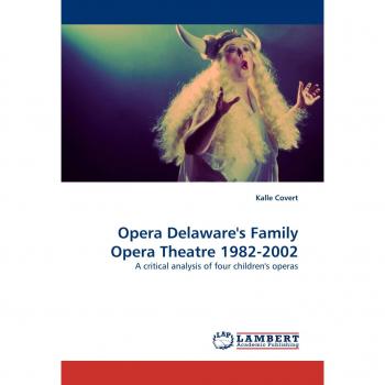 Opera Delaware''s Family Opera Theatre 1982-2002