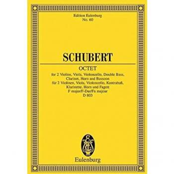 Oktett F-Dur: op. 166. D 803. 2 Violinen, Viola, Violoncello, Kontrabass, Klarinette, Horn und Fagott