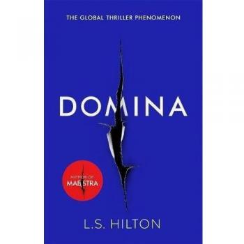 Domina: More dangerous. More shocking. The thrilling new bestseller from the aut