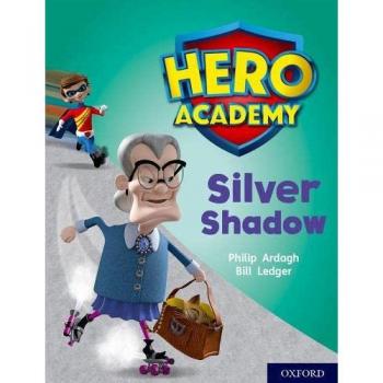Hero Academy: Oxford Level 8, Purple Book Band: Silver Shadow Book
