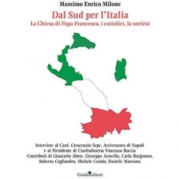 Dal Sud per l'Italia. La Chiesa di Papa Francesco, i cattolici, la società