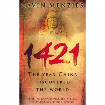 1421 : The Year China Discovered the World