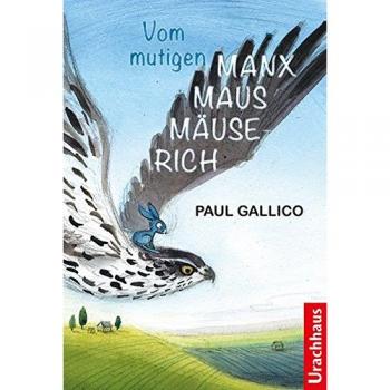 Gallico, Paul: Vom mutigen Manxmaus-Mäuserich