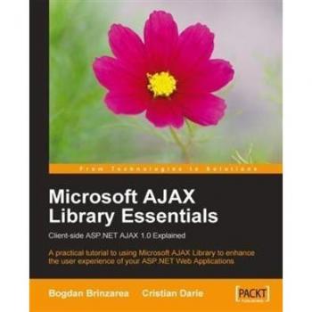 Vitalsource Technologies, Inc. Microsoft Ajax Library Essentials: Client-side Asp.net Ajax 1.0 Explain