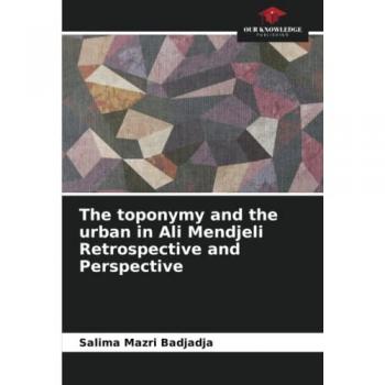 The toponymy and the urban in Ali Mendjeli Retrospective and Perspective: DE
