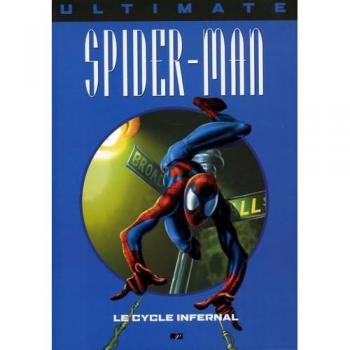 Ultimate Spider-Man, Tome 10 : Le Cycle Infernal