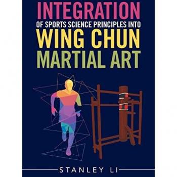 Integration of Sports Science Principles into Wing Chun Martial Art