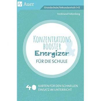 Falkenberg, Ferdinand: Konzentrationsbooster & Energizer für die Schule