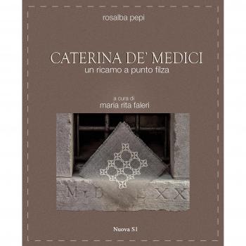 Caterina de' Medici. Un ricamo a punto filza