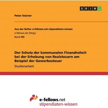 Der Schutz der kommunalen Finanzhoheit bei der Erhebung von Realsteuern am Beispiel der Gewerbesteuer
