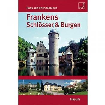 Frankens Schlösser und Burgen