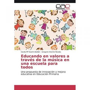 Educando en valores a través de la música en una escuela para todos: Una propuesta de innovación y mejora educativa en Educación Primaria