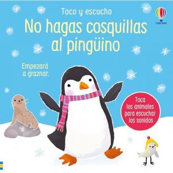 No hagas cosquillas al pingüino.